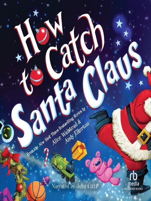 Title details for How to Catch Santa Claus by Alice Walstead - Available